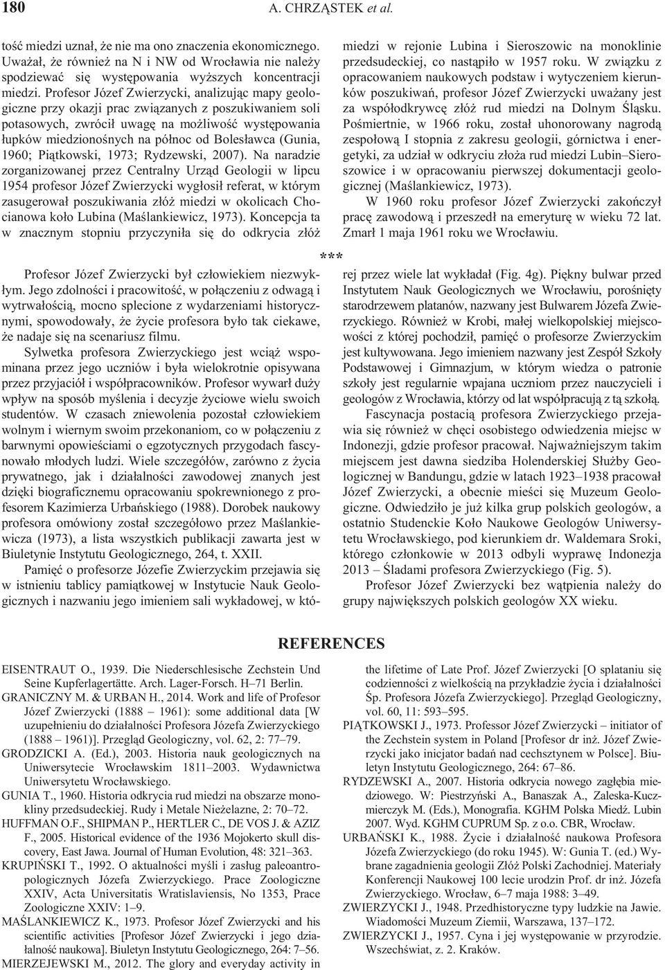 Boles³awca (Gunia, 1960; Pi¹tkowski, 1973; Rydzewski, 2007).