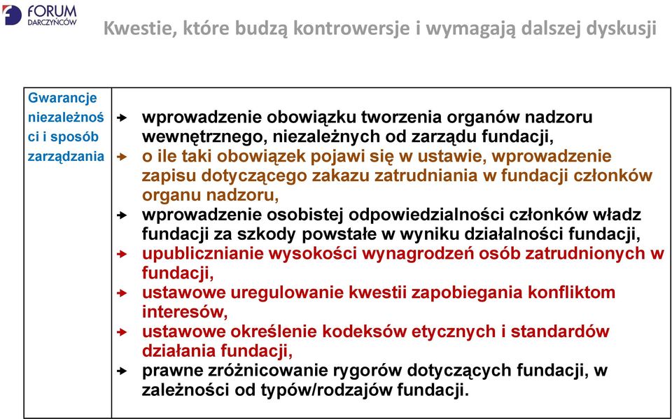 odpowiedzialności członków władz fundacji za szkody powstałe w wyniku działalności fundacji, upublicznianie wysokości wynagrodzeń osób zatrudnionych w fundacji, ustawowe uregulowanie