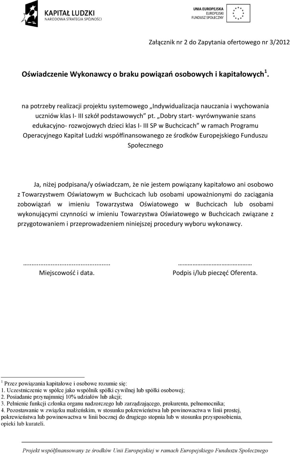 Dobry start- wyrównywanie szans edukacyjno- rozwojowych dzieci klas I- III SP w Buchcicach w ramach Programu Operacyjnego Kapitał Ludzki współfinansowanego ze środków Europejskiego Funduszu