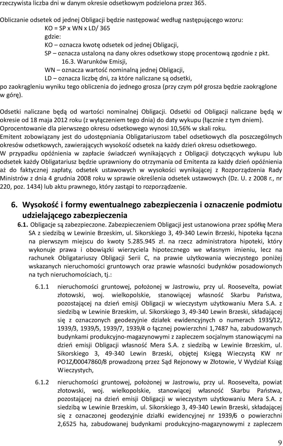 odsetkowy stopę procentową zgodnie z pkt. 16.3.