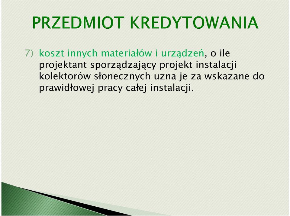 instalacji kolektorów słonecznych uzna je