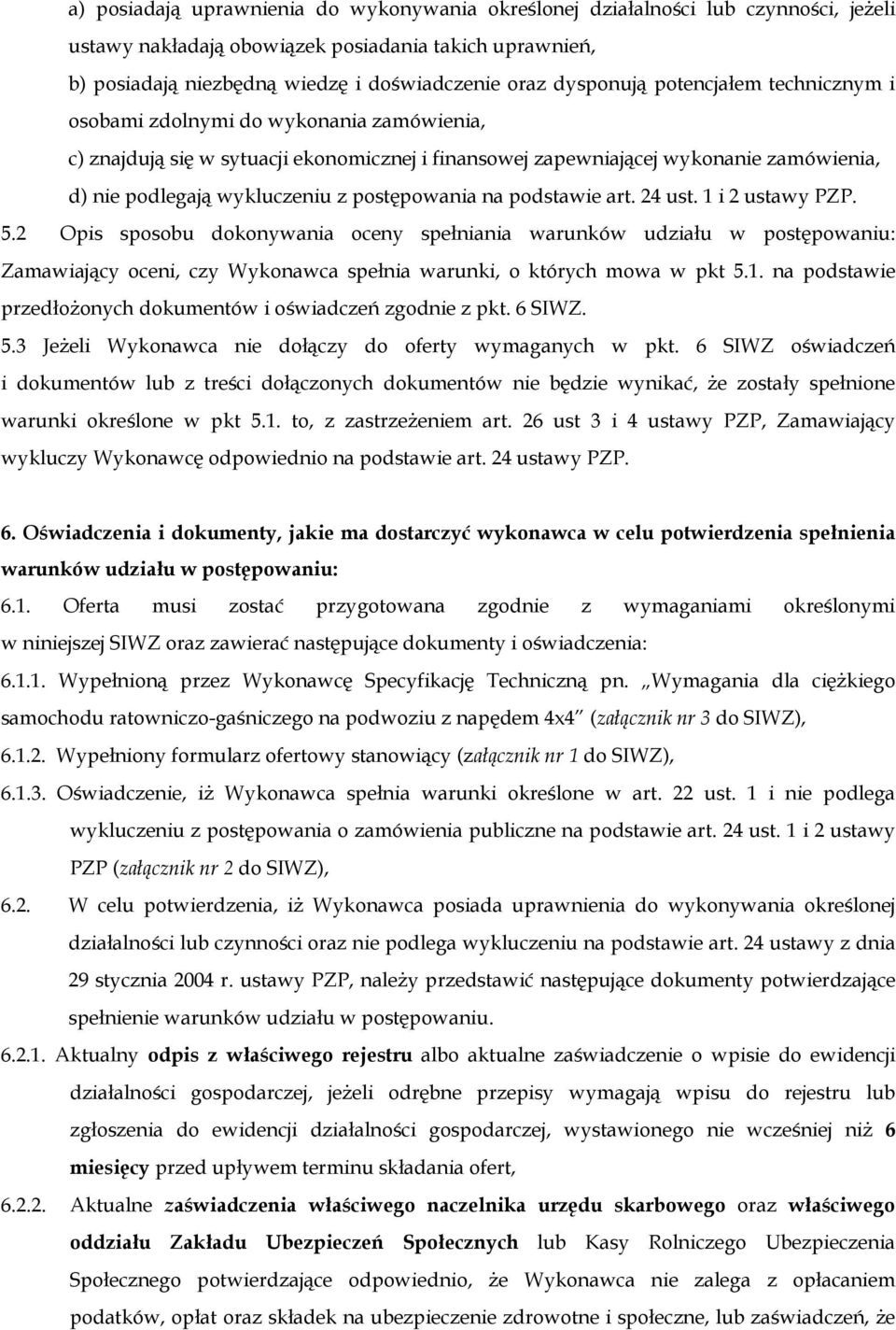 postępowania na podstawie art. 24 ust. 1 i 2 ustawy PZP. 5.