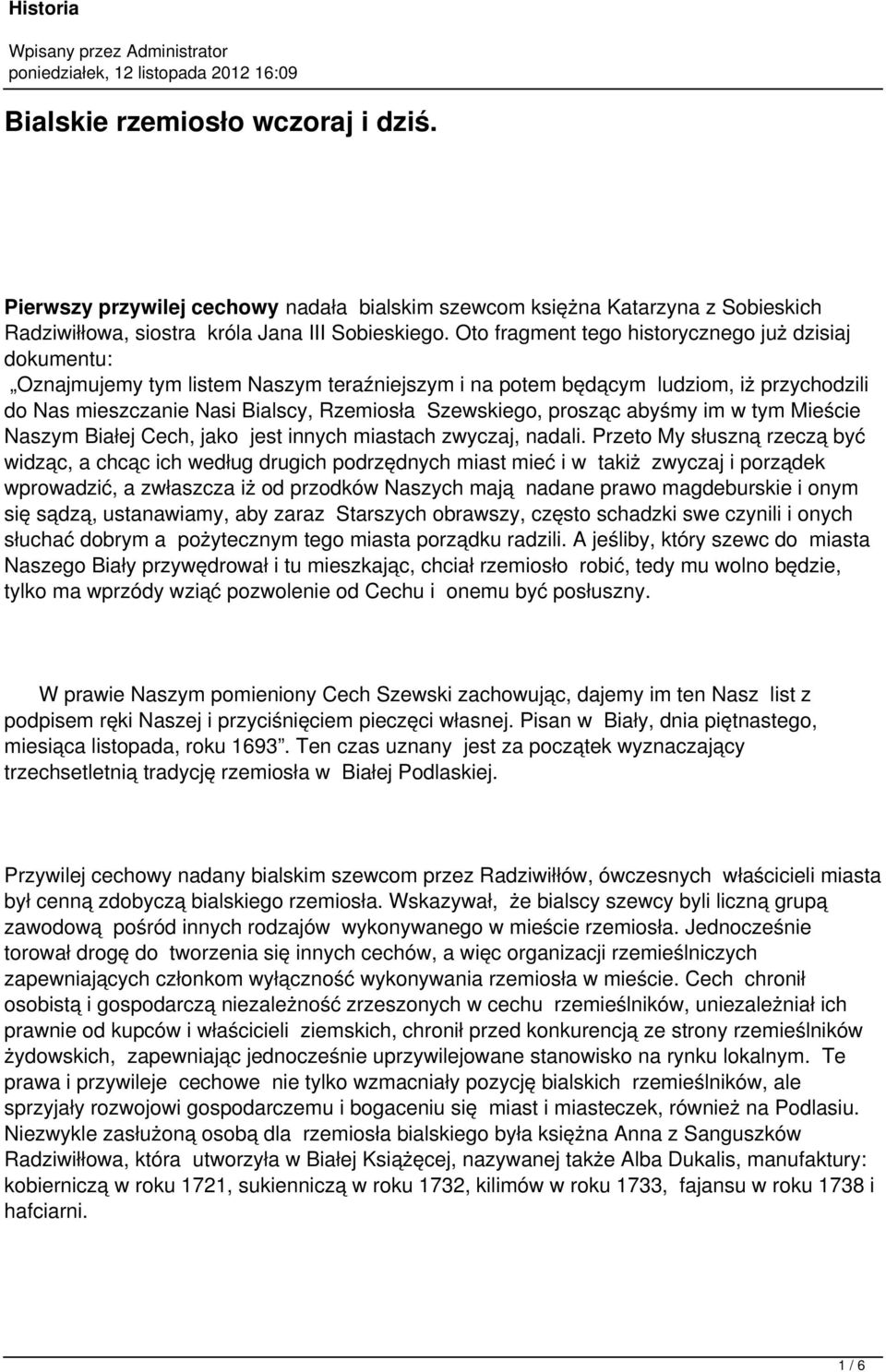 prosząc abyśmy im w tym Mieście Naszym Białej Cech, jako jest innych miastach zwyczaj, nadali.