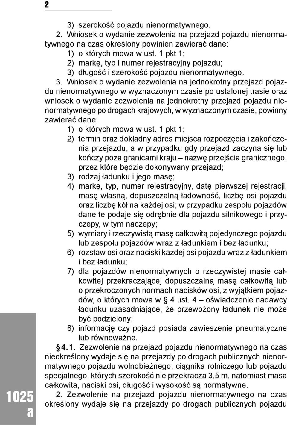 długość i szerokość pojzdu nienormtywnego. 3.