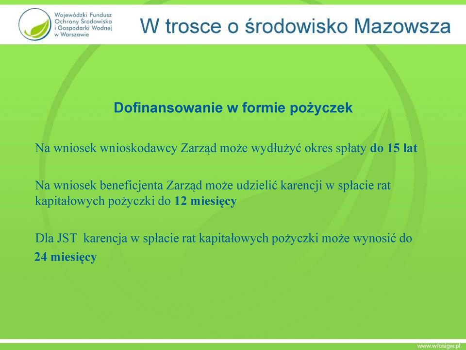 udzielić karencji w spłacie rat kapitałowych pożyczki do 12 miesięcy