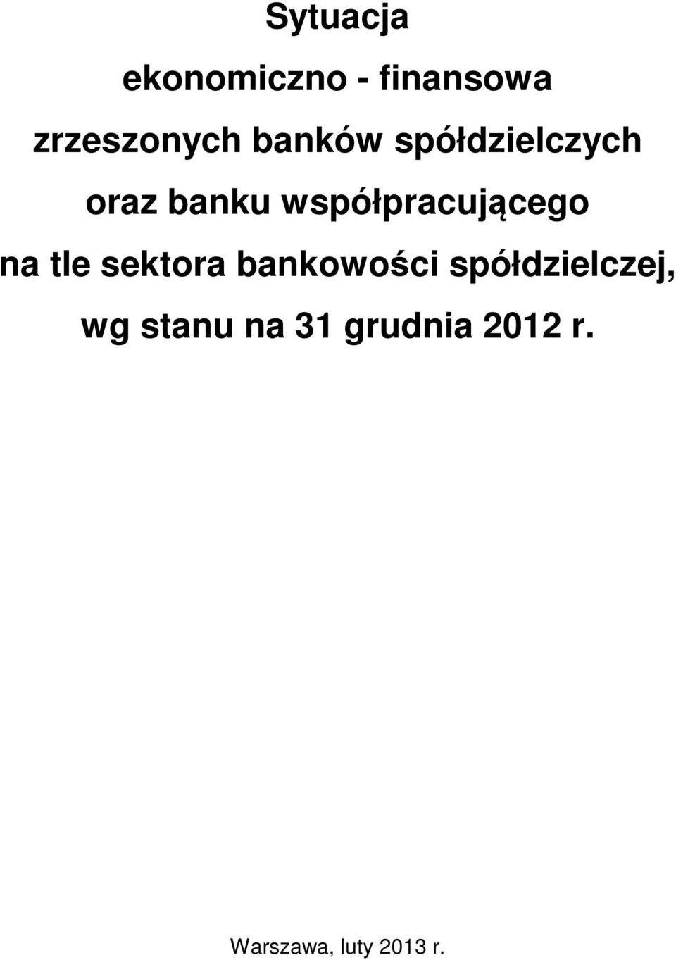współpracującego na tle sektora bankowości