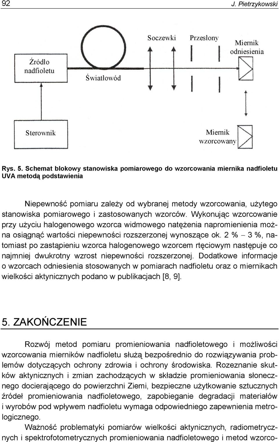 Wykonują wzoowanie pzy użyiu halogenowego wzoa widmowego natężenia napomienienia można osiągnąć watośi niepewnośi ozszezonej wynosząe ok.