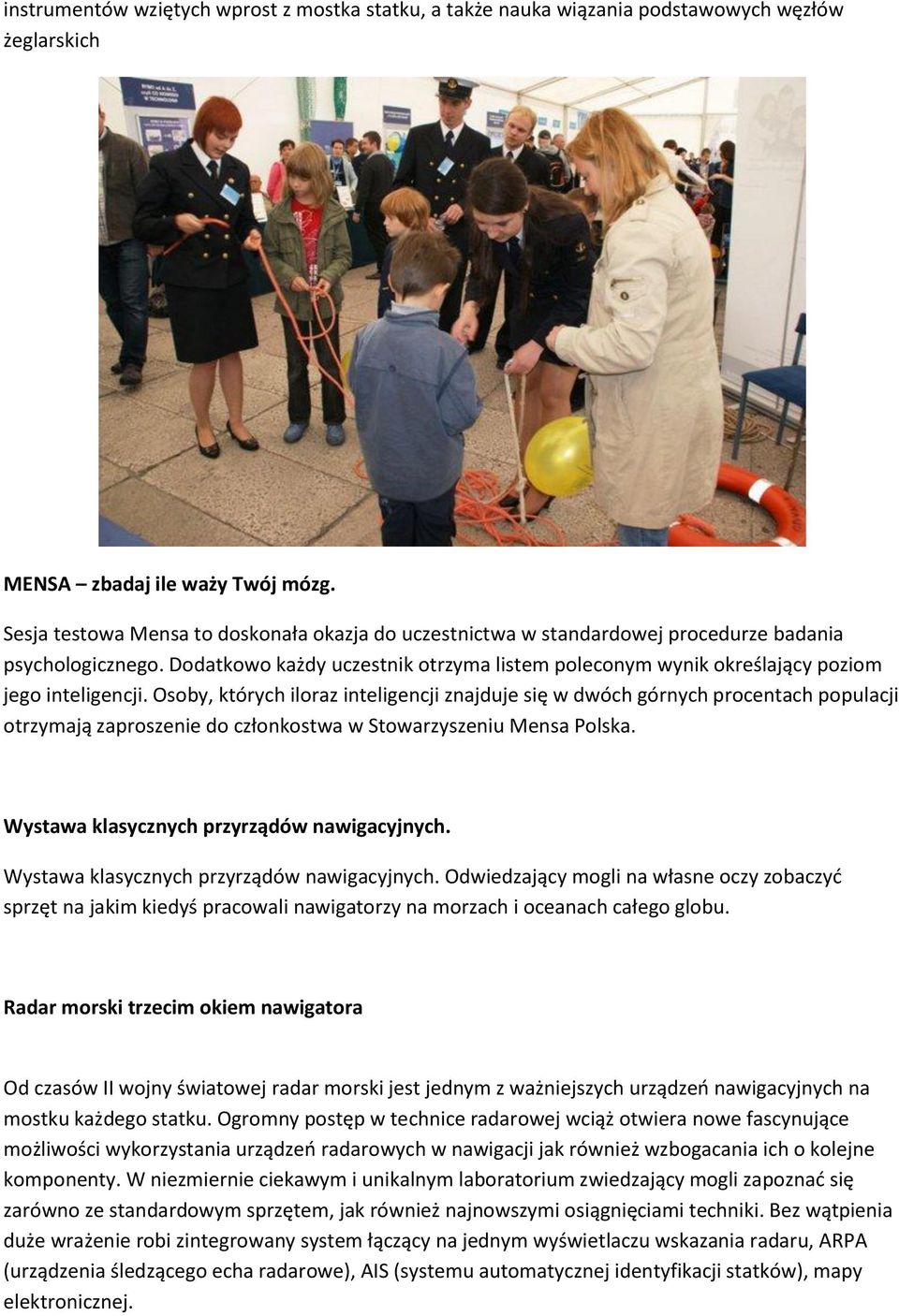 Dodatkowo każdy uczestnik otrzyma listem poleconym wynik określający poziom jego inteligencji.
