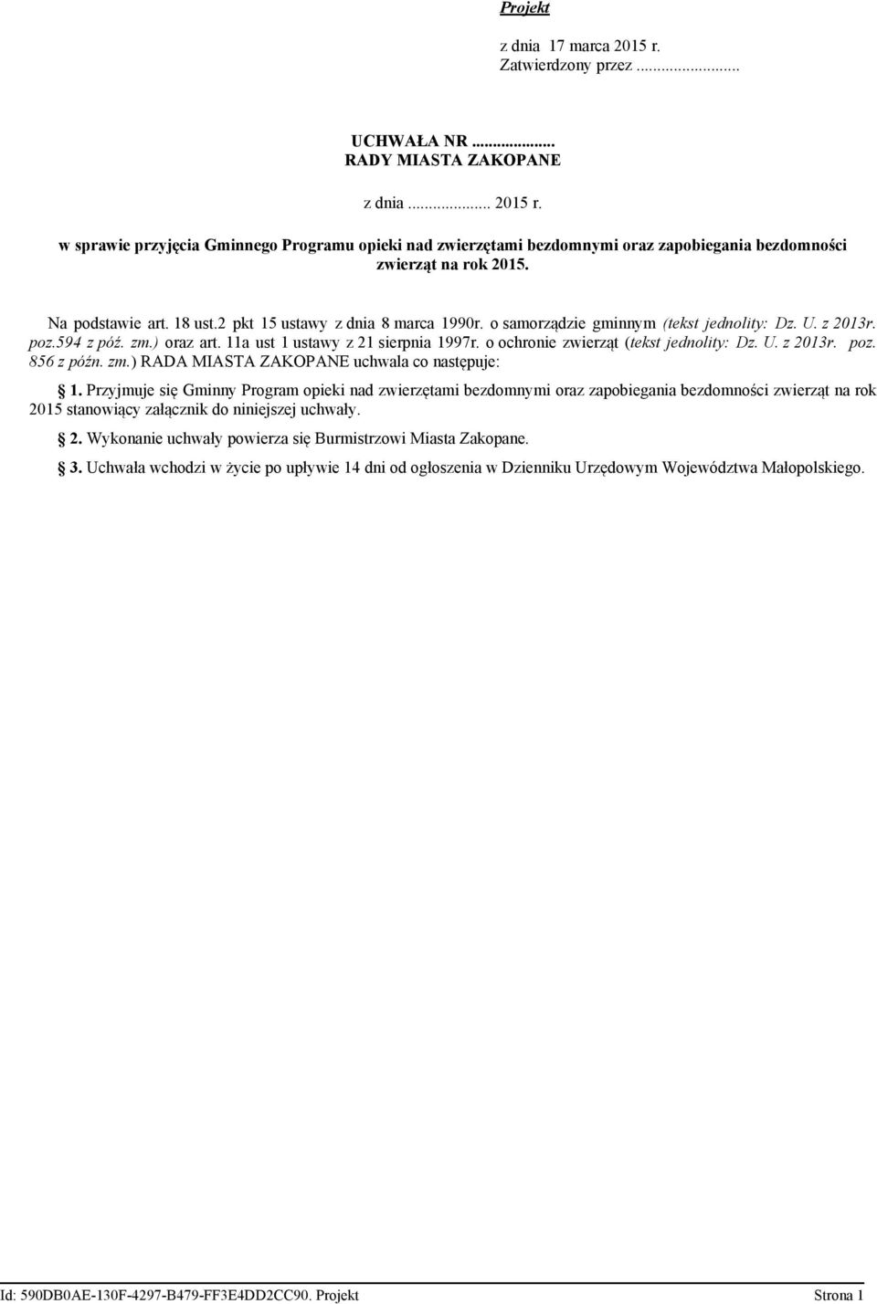 o ochronie zwierząt (tekst jednolity: Dz. U. z 2013r. poz. 856 z późn. zm.) RADA MIASTA ZAKOPANE uchwala co następuje: 1.