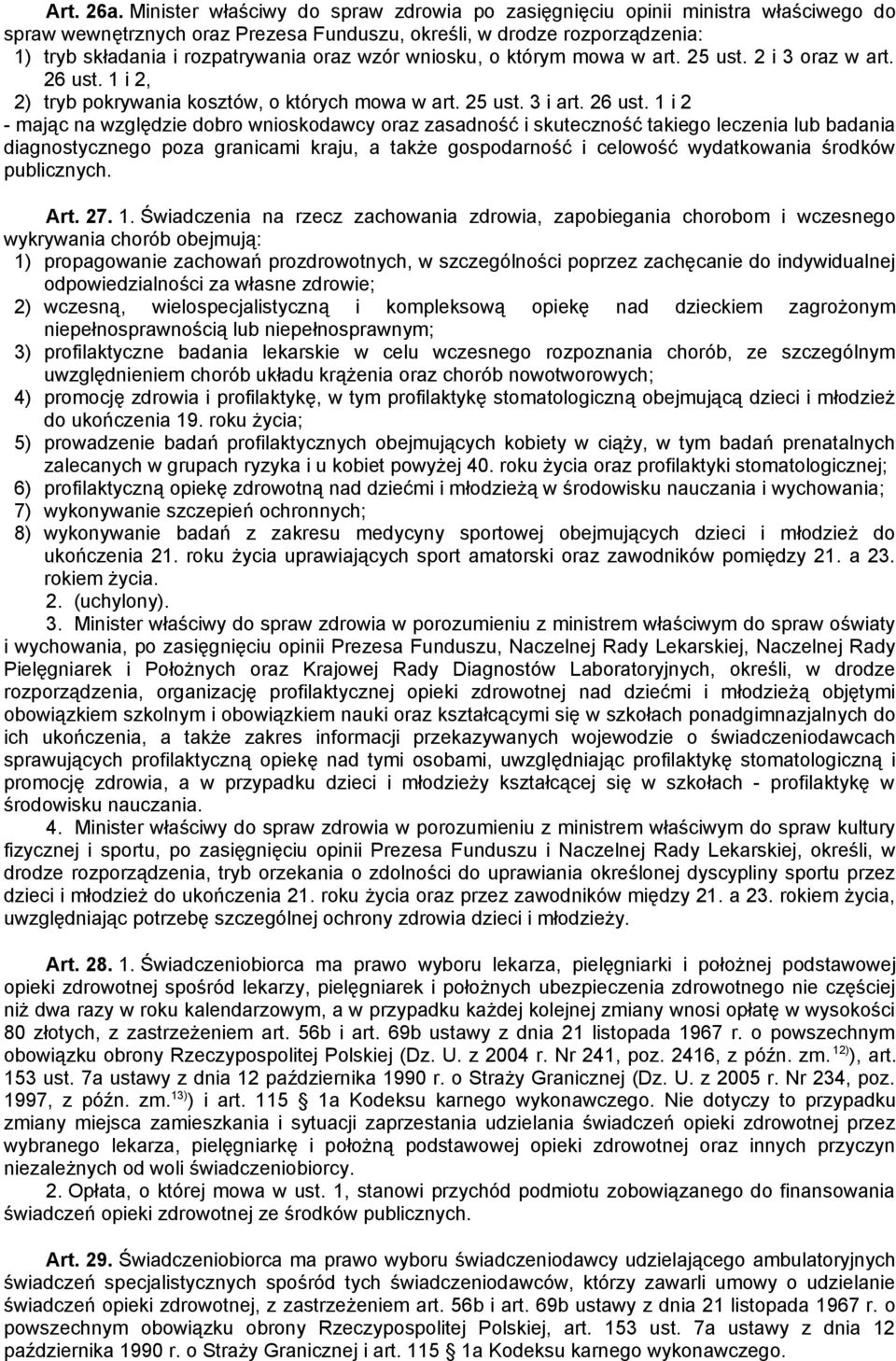 wzór wniosku, o którym mowa w art. 25 ust. 2 i 3 oraz w art. 26 ust.