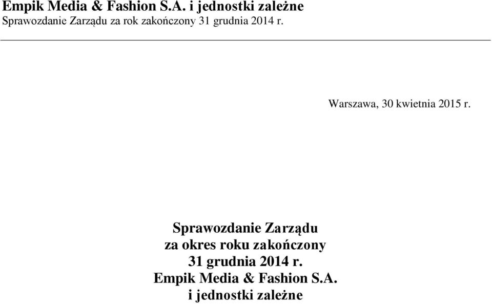 zakończony 31 grudnia 2014 r.