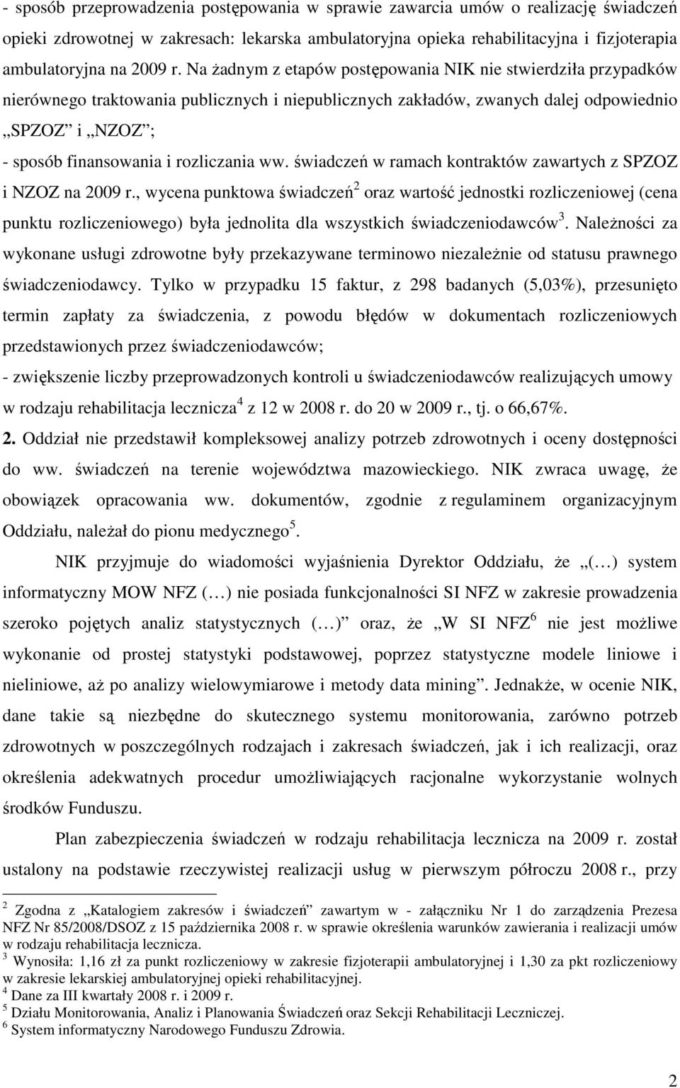rozliczania ww. świadczeń w ramach kontraktów zawartych z SPZOZ i NZOZ na 2009 r.