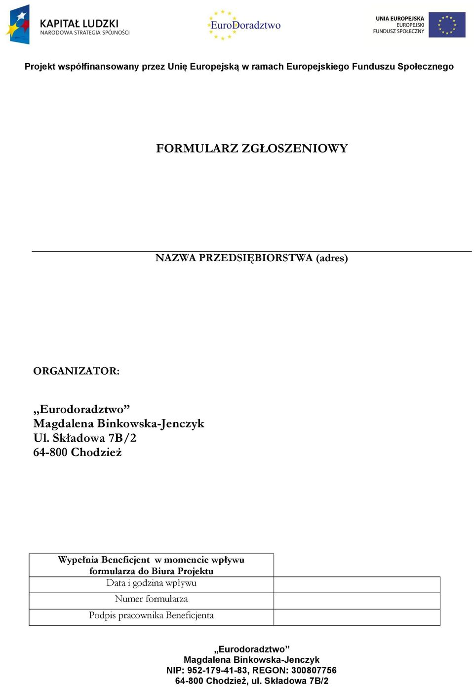 Składowa 7B/2 64-800 Chodzież Wypełnia Beneficjent w