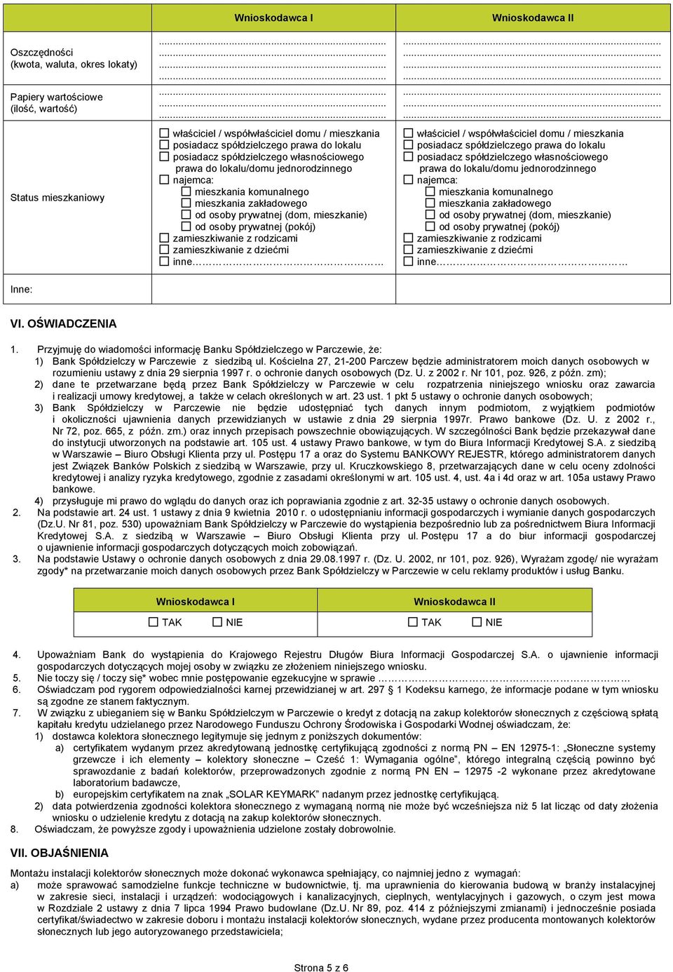 mieszkania komunalnego mieszkania zakładowego od osoby prywatnej (dom, mieszkanie) od osoby prywatnej (pokój) zamieszkiwanie z rodzicami zamieszkiwanie z dziećmi inne.