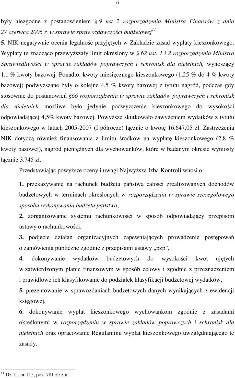 1 i 2 rozporządzenia Ministra Sprawiedliwości w sprawie zakładów poprawczych i schronisk dla nieletnich, wynoszący 1,1 % kwoty bazowej.