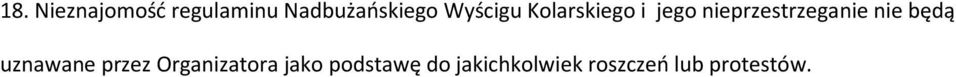 nie będą uznawane przez Organizatora jako