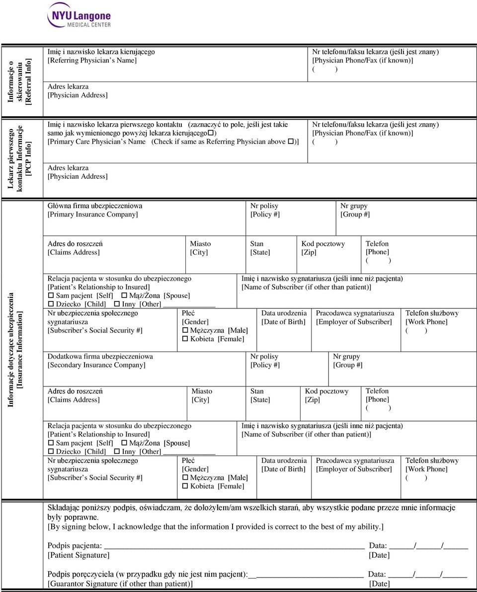 kierującego) [Primary Care Physician s Name (Check if same as Referring Physician above )] Adres lekarza [Physician Address] Nr telefonu/faksu lekarza (jeśli jest znany) [Physician Phone/Fax (if