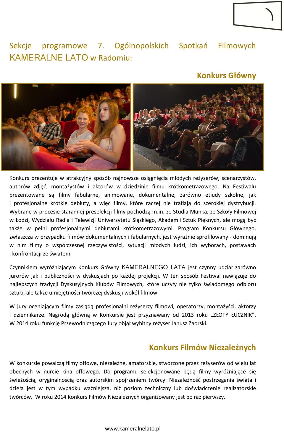 aktorów w dziedzinie filmu krótkometrażowego.