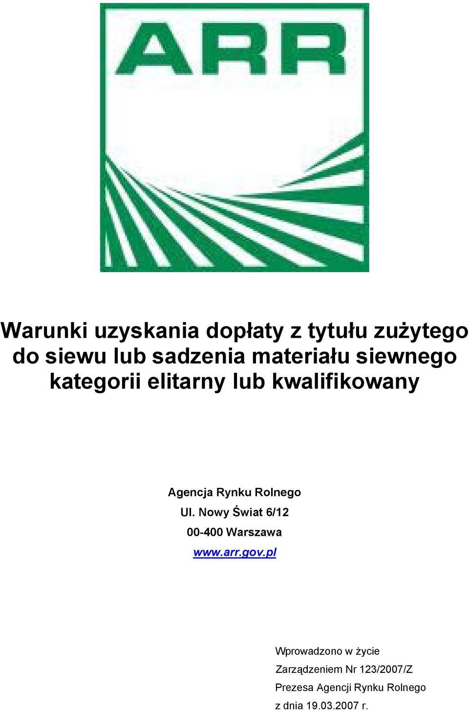 Rolnego Ul. Nowy Świat 6/12 00-400 Warszawa www.arr.gov.