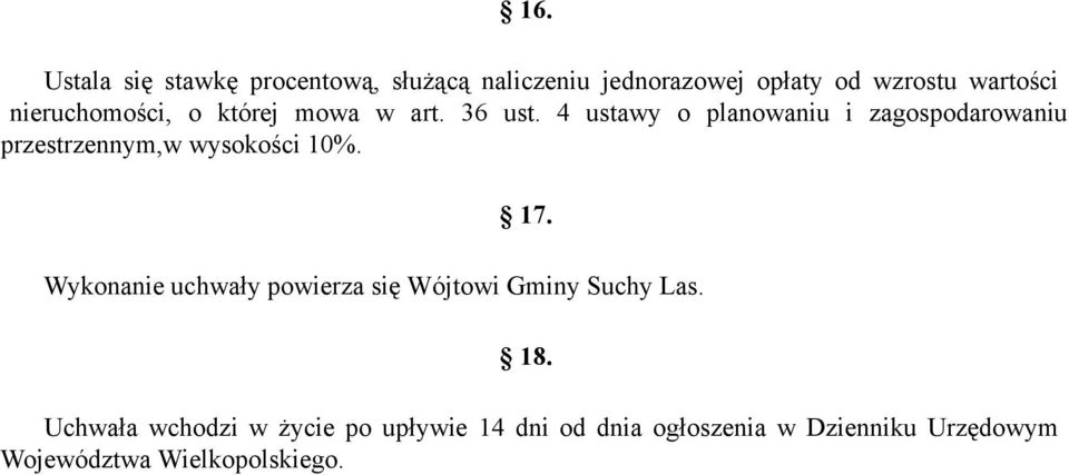 4 ustawy o planowaniu i zagospodarowaniu przestrzennym,w wysokości 10%. 17.