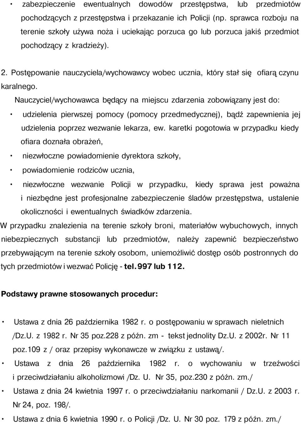 Postępowanie nauczyciela/wychowawcy wobec ucznia, który stał się ofiarą czynu karalnego.