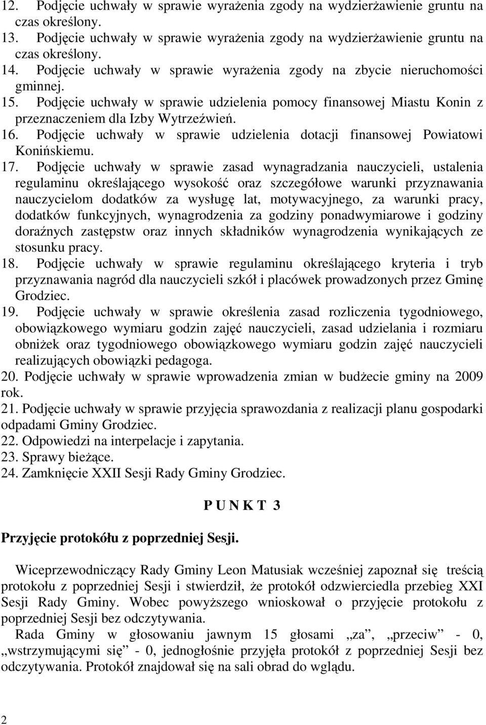 Podjęcie uchwały w sprawie udzielenia dotacji finansowej Powiatowi Konińskiemu. 17.