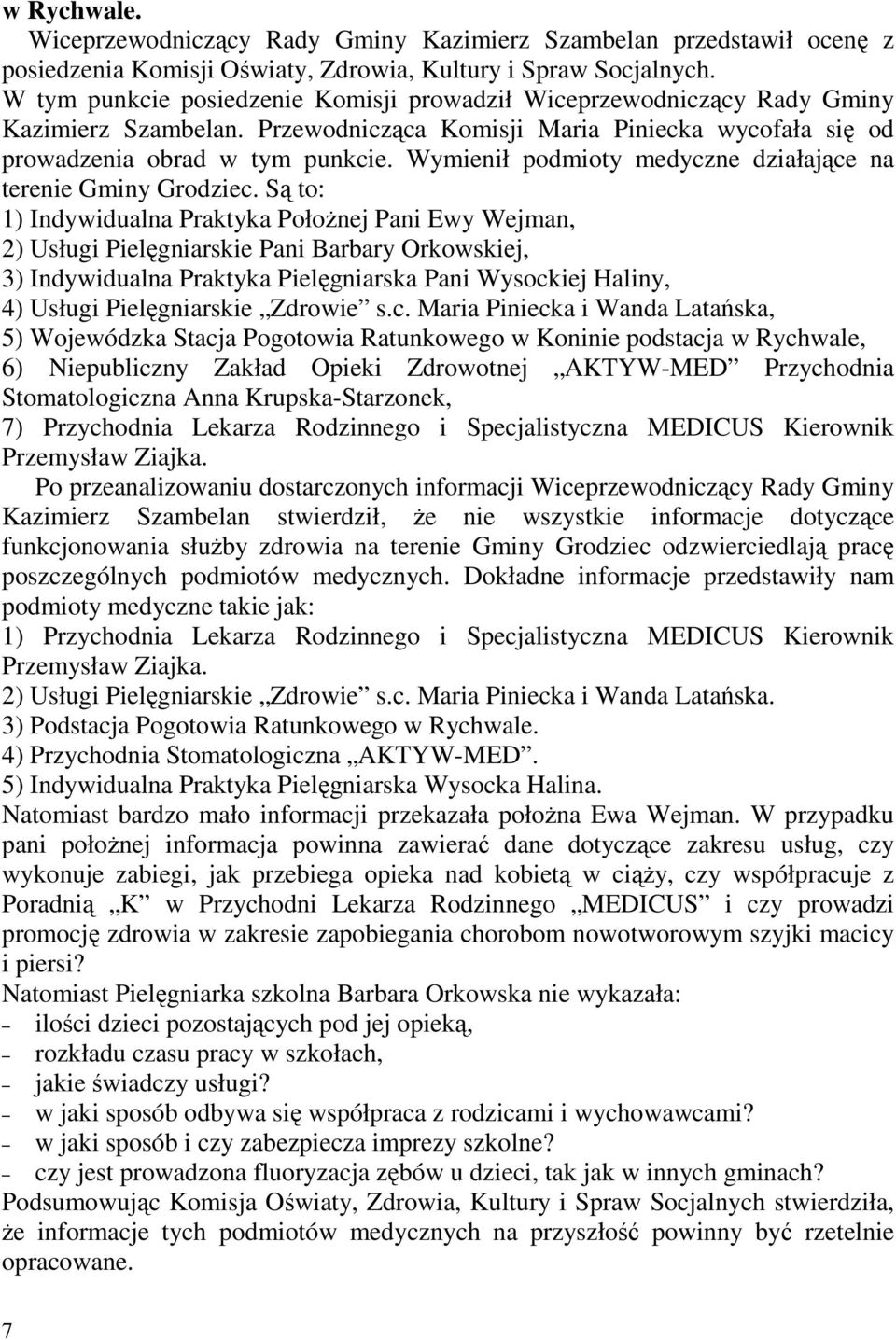 Wymienił podmioty medyczne działające na terenie Gminy Grodziec.