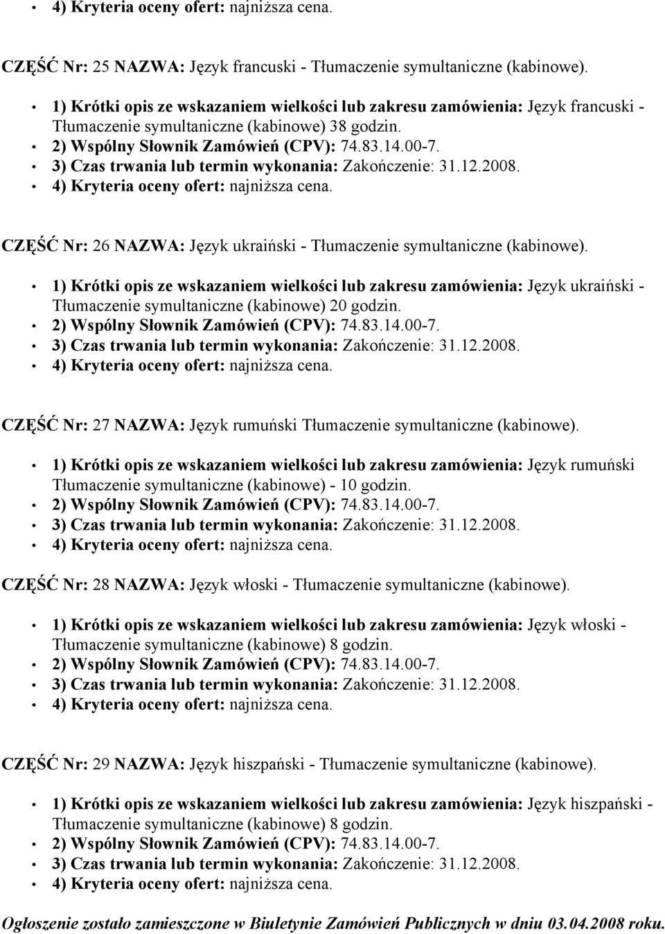 CZĘŚĆ Nr: 26 NAZWA: Język ukraiński - Tłumaczenie symultaniczne (kabinowe).