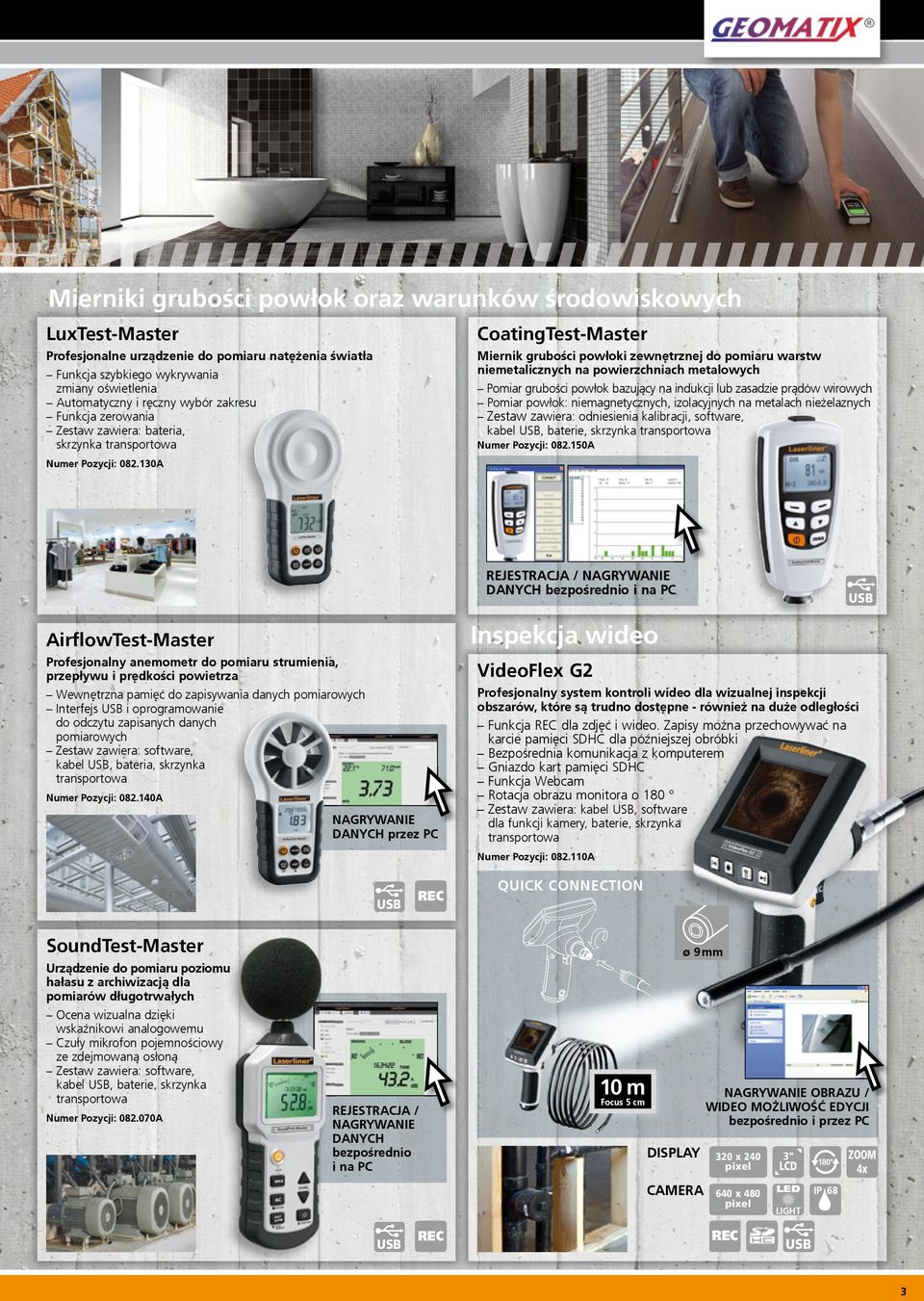 bazujący na indukcji lub zasadzie prądów wirowych Pomiar powłok: niemagnetycznych, izolacyjnych na metalach nieżelaznych Zestaw zawiera: odniesienia kalibracji, software, kabel, baterie, skrzynka