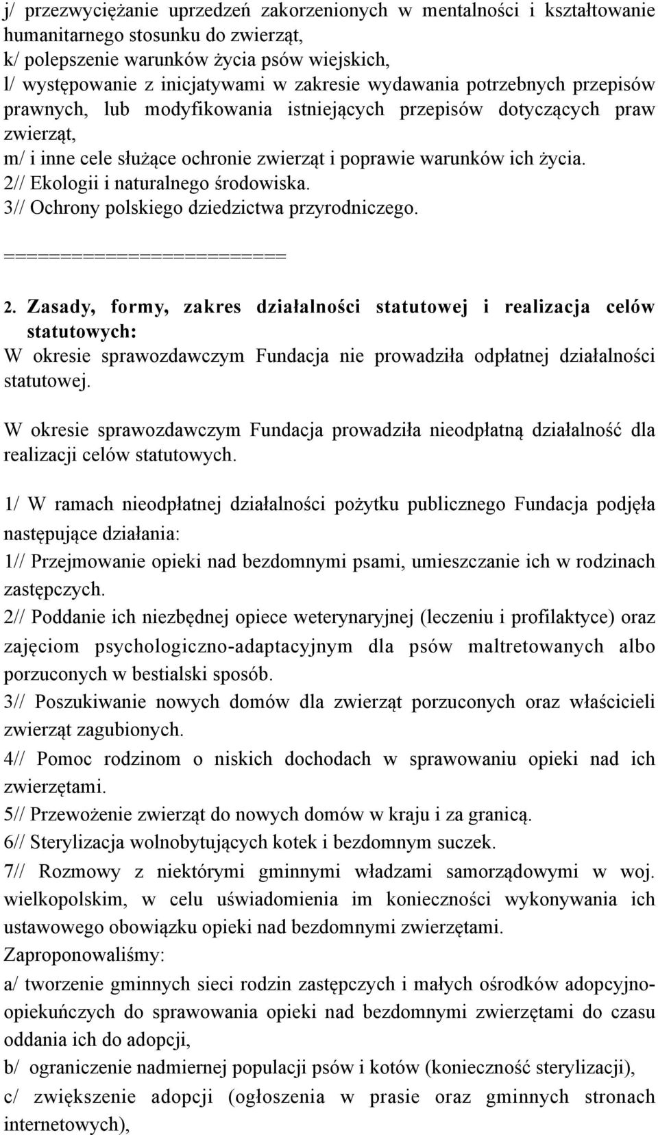 2// Ekologii i naturalnego środowiska. 3// Ochrony polskiego dziedzictwa przyrodniczego. 2.