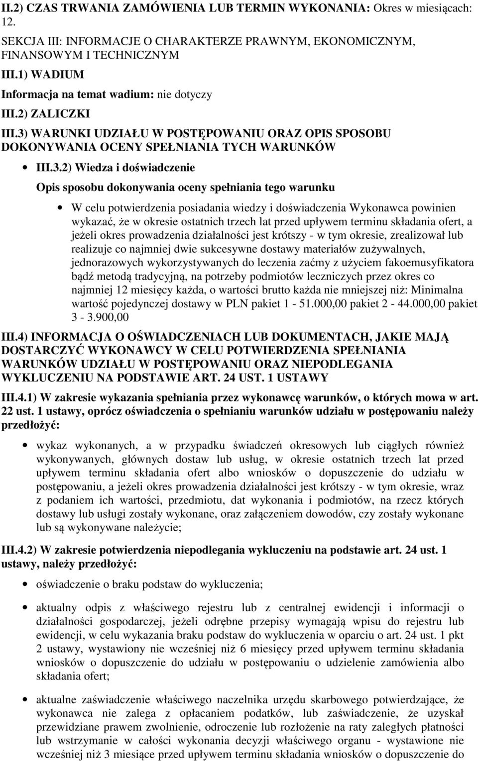 WARUNKI UDZIAŁU W POSTĘPOWANIU ORAZ OPIS SPOSOBU DOKONYWANIA OCENY SPEŁNIANIA TYCH WARUNKÓW III.3.