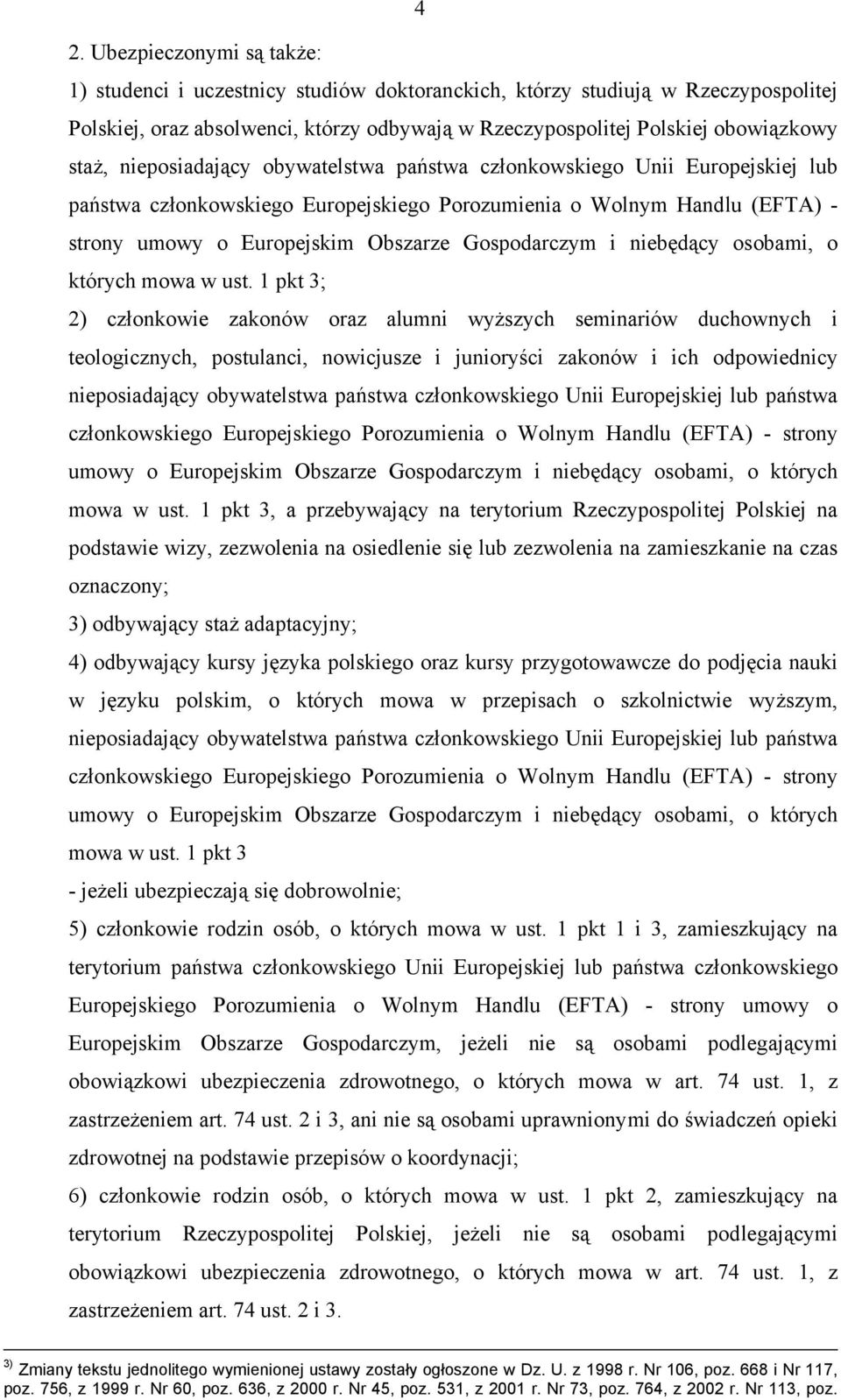 Gospodarczym i niebędący osobami, o których mowa w ust.