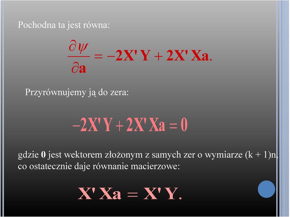 jest wektorem złożonym z smych zer o