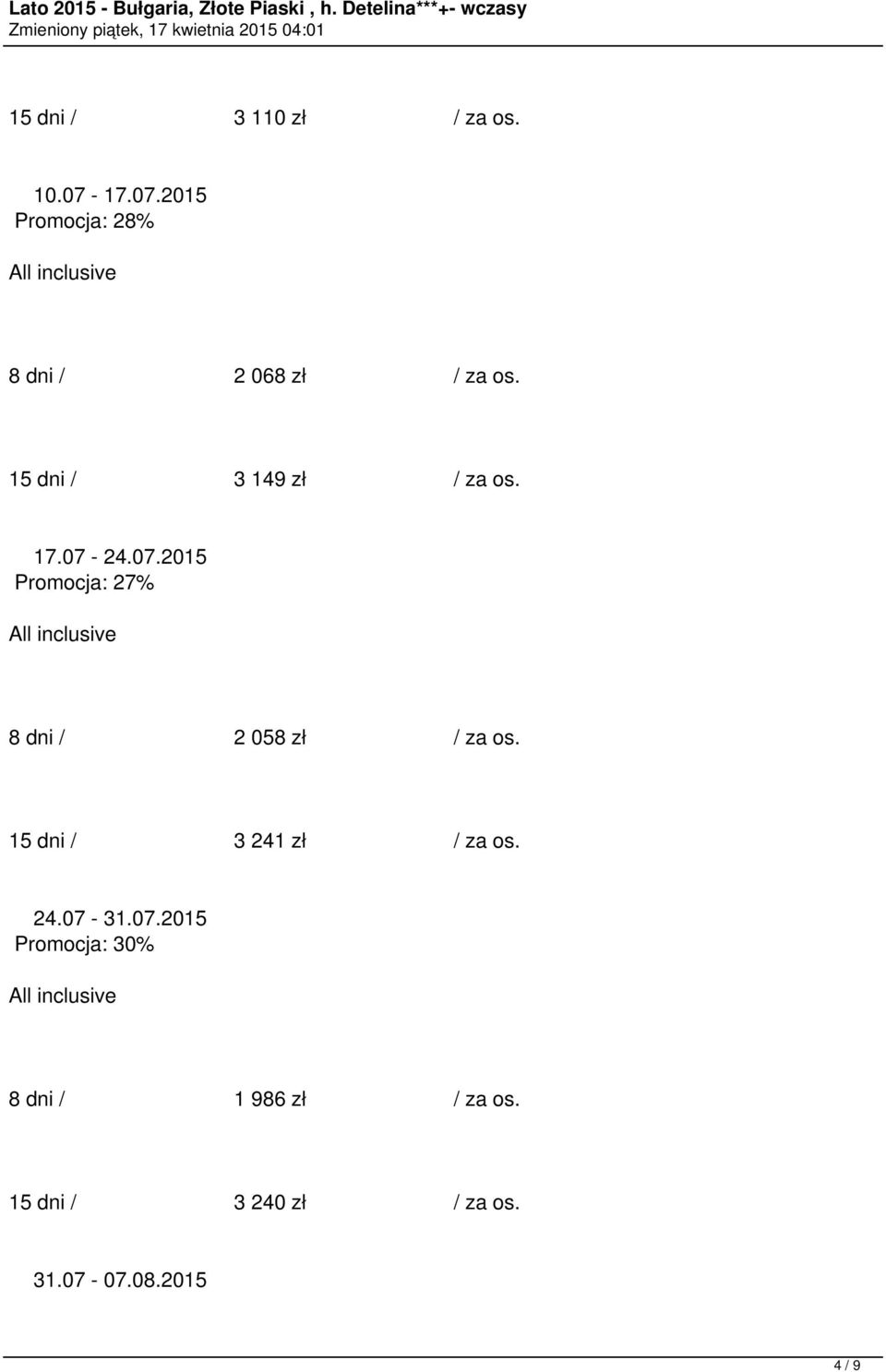 15 dni / 3 149 zł / za os. 17.07-