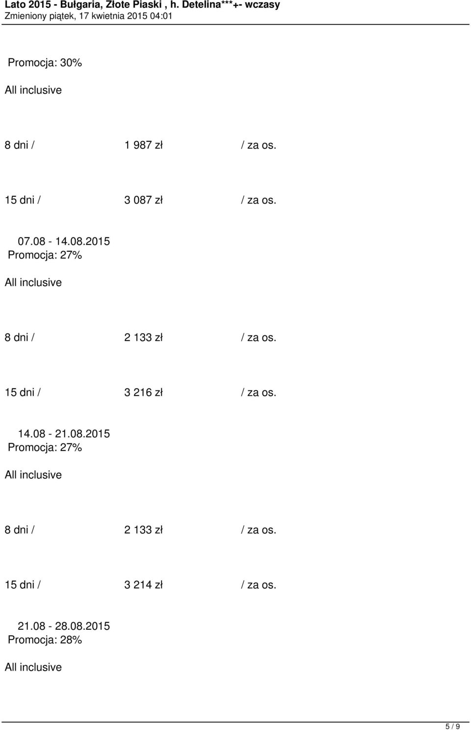 15 dni / 3 216 zł / za os. 14.08-