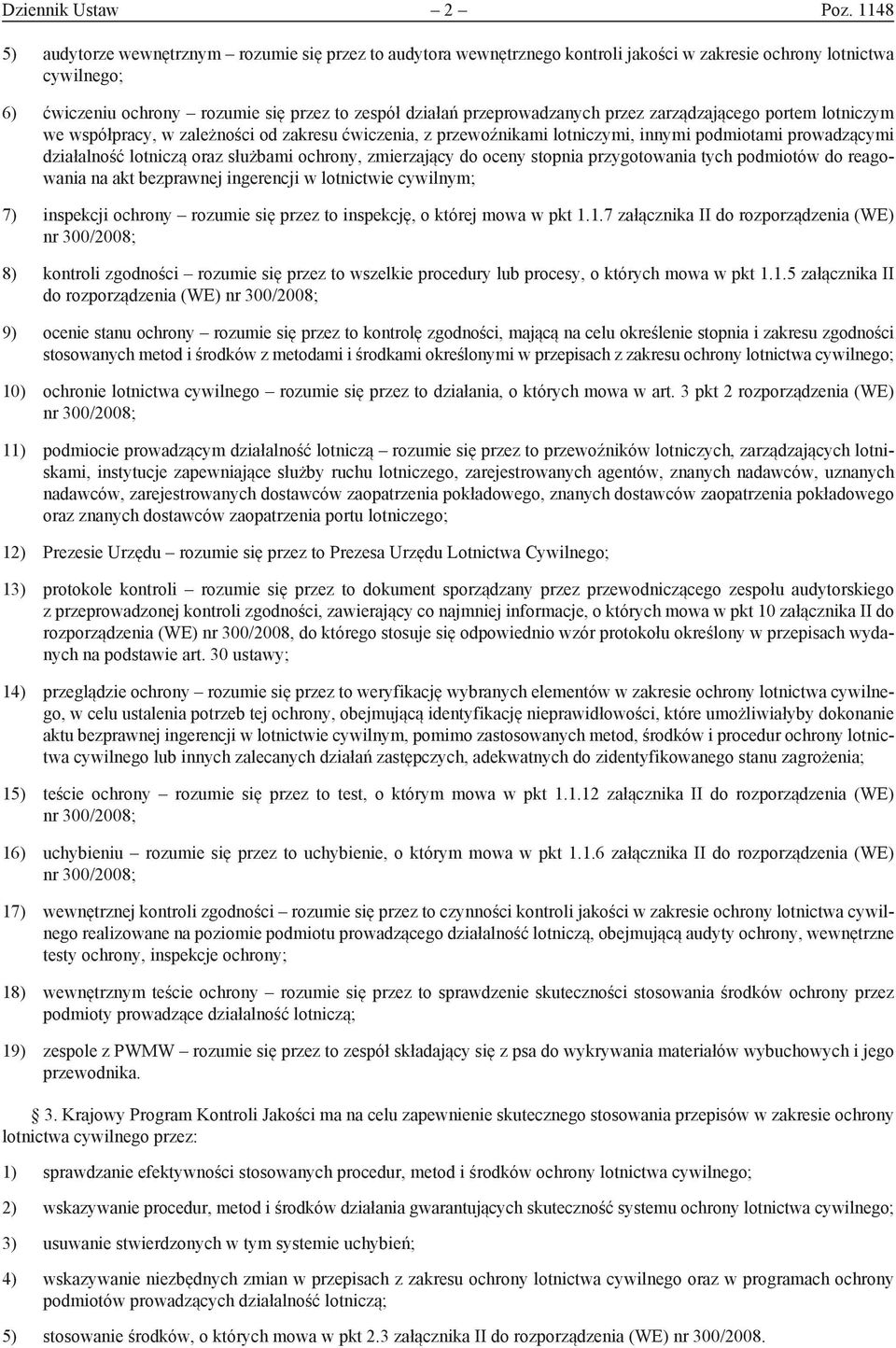 przeprowadzanych przez zarządzającego portem lotniczym we współpracy, w zależności od zakresu ćwiczenia, z przewoźnikami lotniczymi, innymi podmiotami prowadzącymi działalność lotniczą oraz służbami