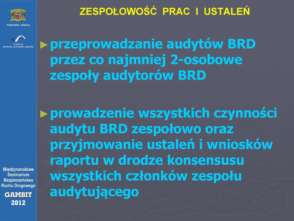 czynności audytu BRD zespołowo oraz przyjmowanie ustaleń i