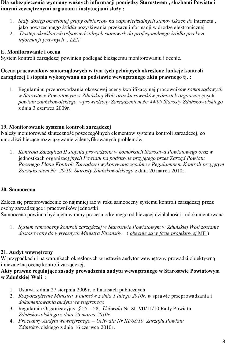 Dostęp określonych odpowiedzialnych stanowisk do profesjonalnego źródła przekazu informacji prawnych LEX E.