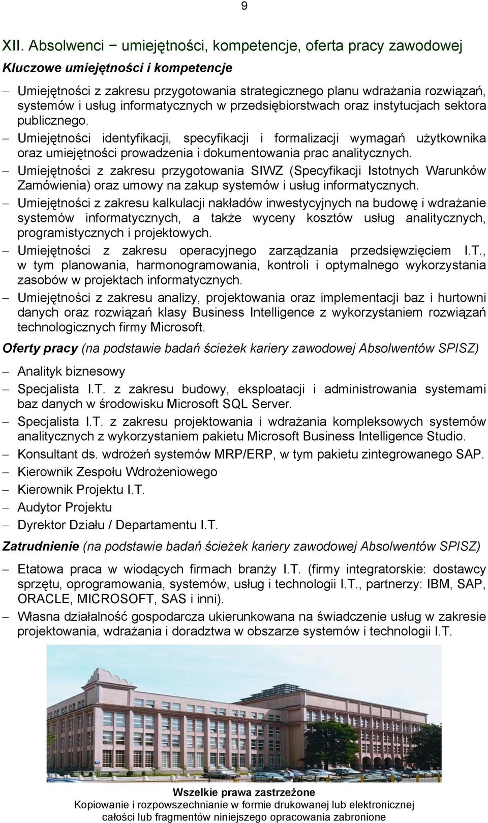 informatycznych w przedsiębiorstwach oraz instytucjach sektora publicznego.