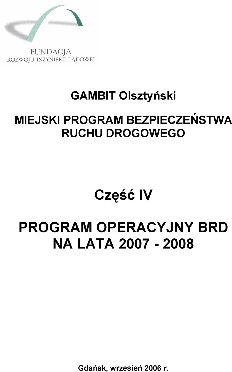 Część IV PROGRAM OPERACYJNY BRD NA