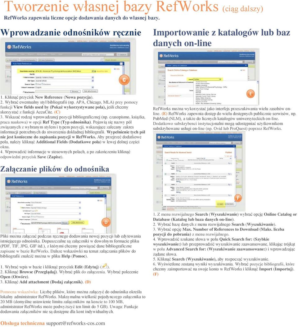 APA, Chicago, MLA) przy pomocy funkcji View fields used by (Pokaż wykorzystywane pola), jeśli chcemy skorzystać z funkcji AccuCite. (C) 3. Wskazać rodzaj wprowadzanej pozycji bibliograficznej (np.
