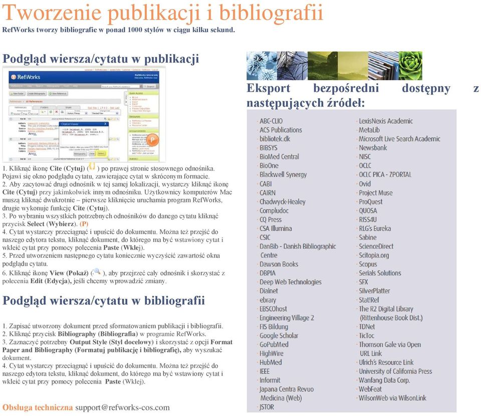 Aby zacytować drugi odnośnik w tej samej lokalizacji, wystarczy kliknąć ikonę Cite (Cytuj) przy jakimkolwiek innym odnośniku.