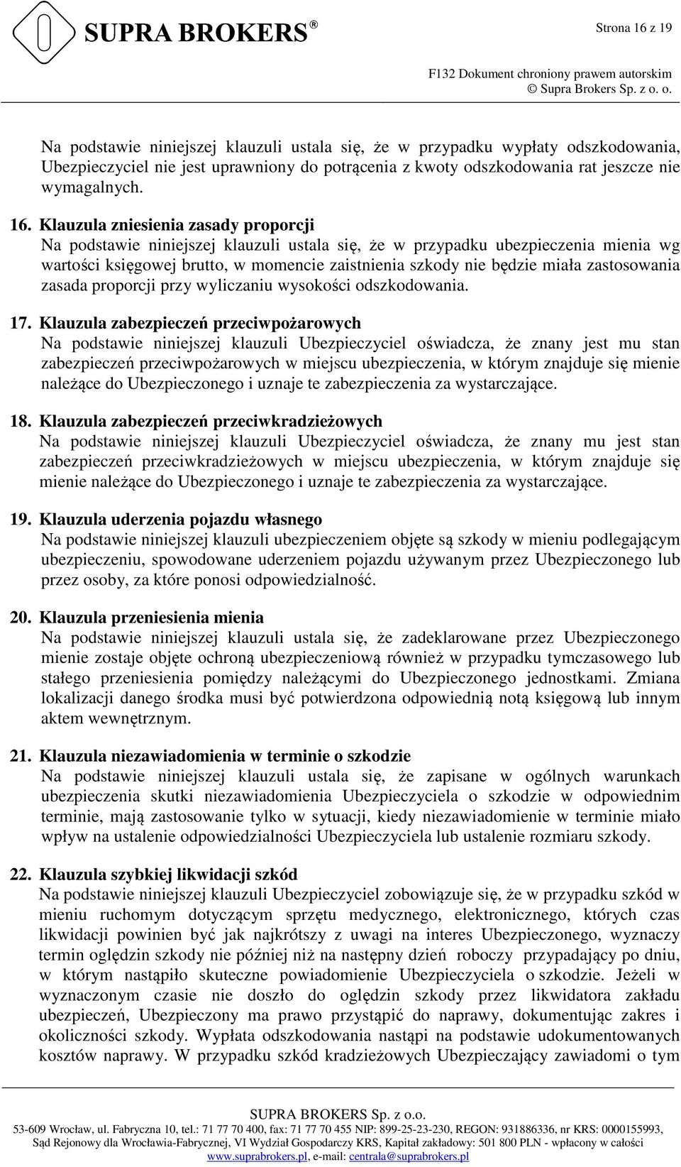 zastosowania zasada proporcji przy wyliczaniu wysokości odszkodowania. 17.