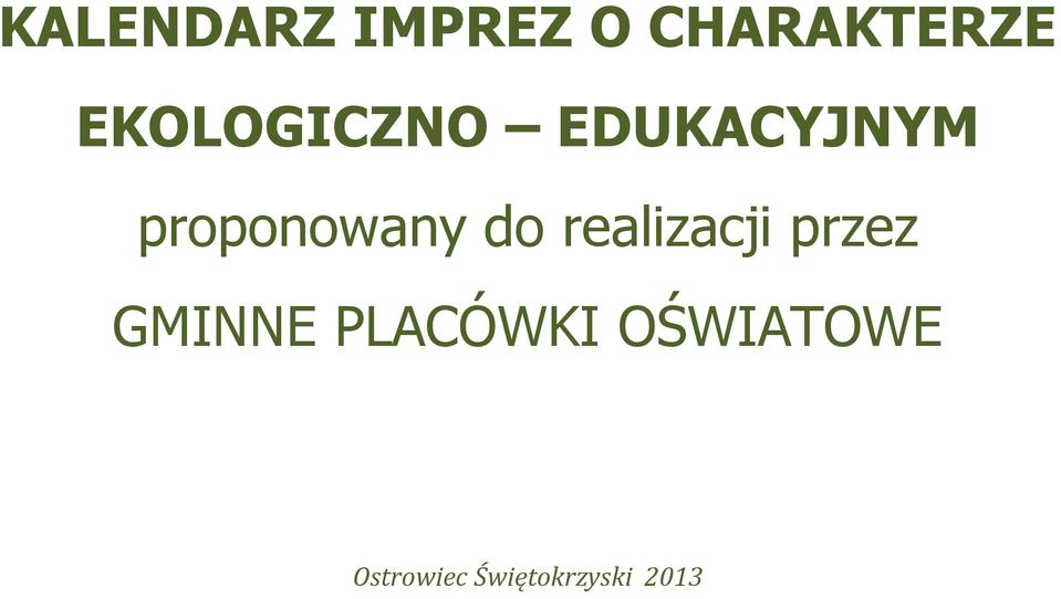do realizacji przez GMINNE PLACÓWKI