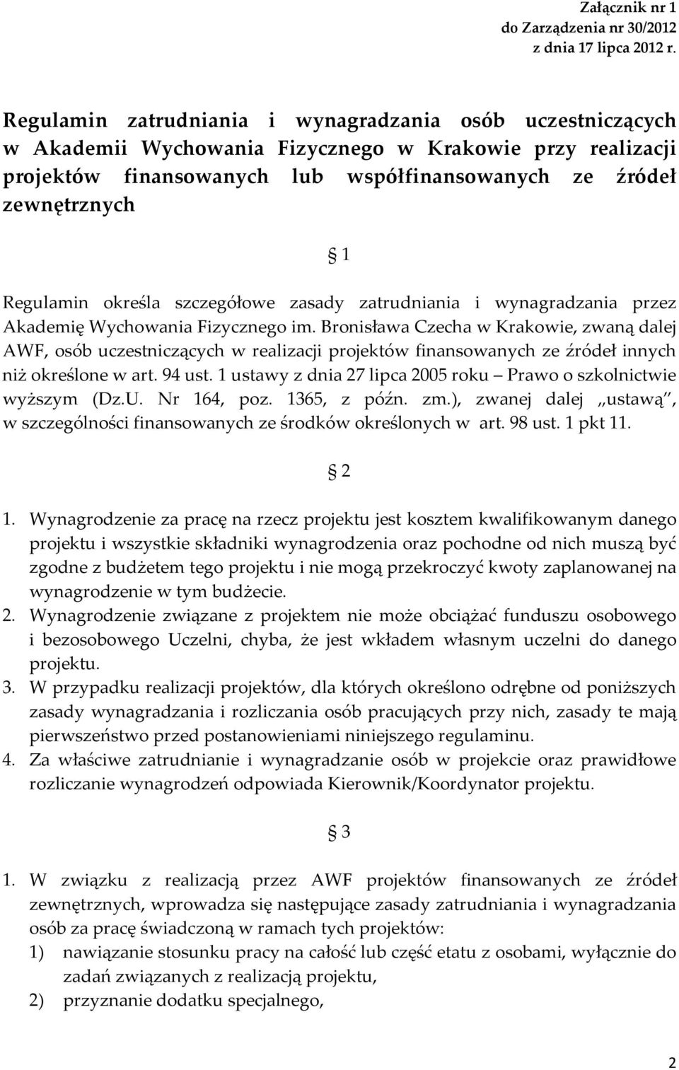 Regulamin określa szczegółowe zasady zatrudniania i wynagradzania przez Akademię Wychowania Fizycznego im.