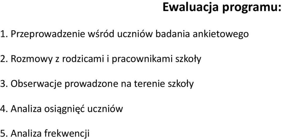 Rozmowy z rodzicami i pracownikami szkoły 3.