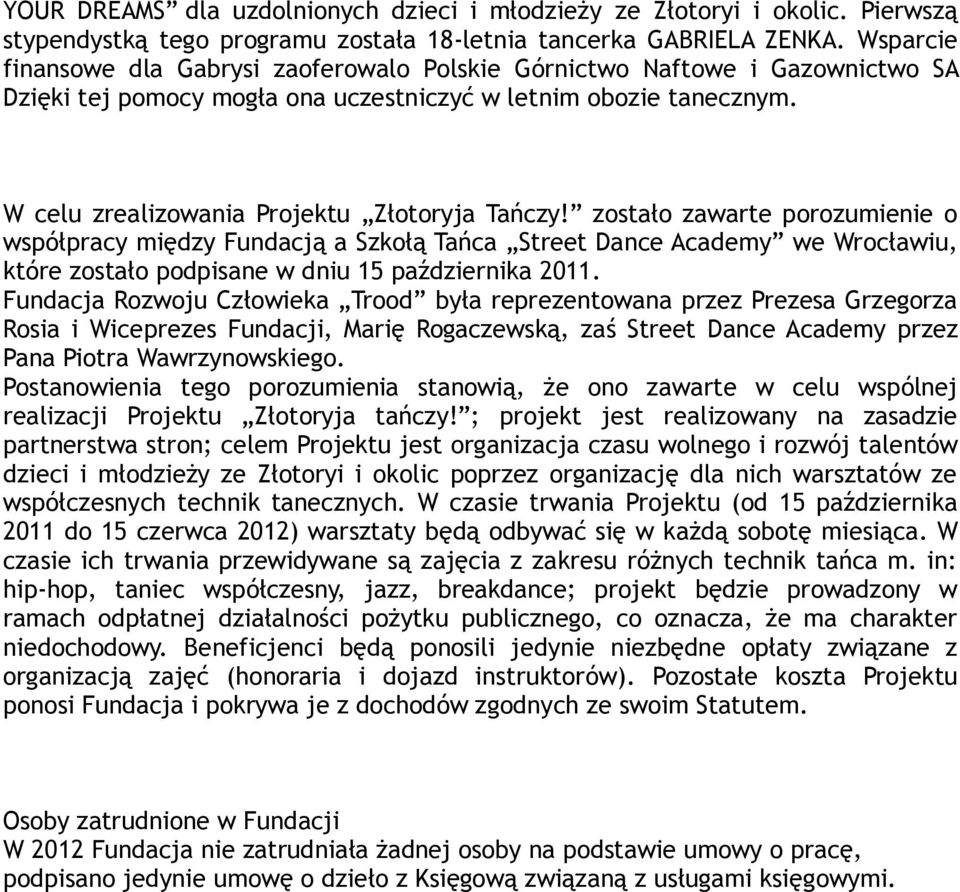 W celu zrealizowania Projektu Złotoryja Tańczy!