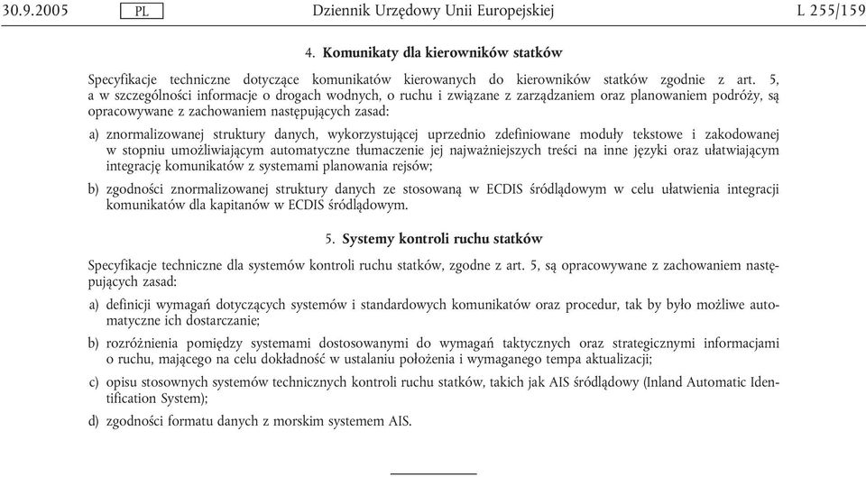 wykorzystującej uprzednio zdefiniowane moduły tekstowe i zakodowanej w stopniu umożliwiającym automatyczne tłumaczenie jej najważniejszych treści na inne języki oraz ułatwiającym integrację