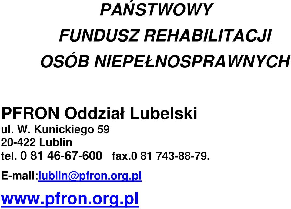 Kunickiego 59 20-422 Lublin tel.