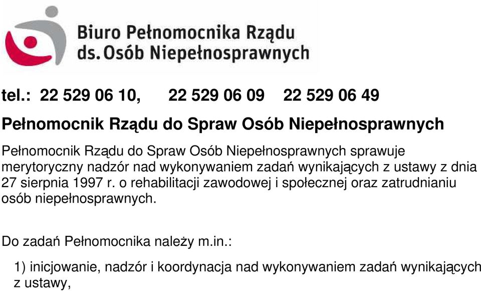 z dnia 27 sierpnia 1997 r. o rehabilitacji zawodowej i społecznej oraz zatrudnianiu osób niepełnosprawnych.